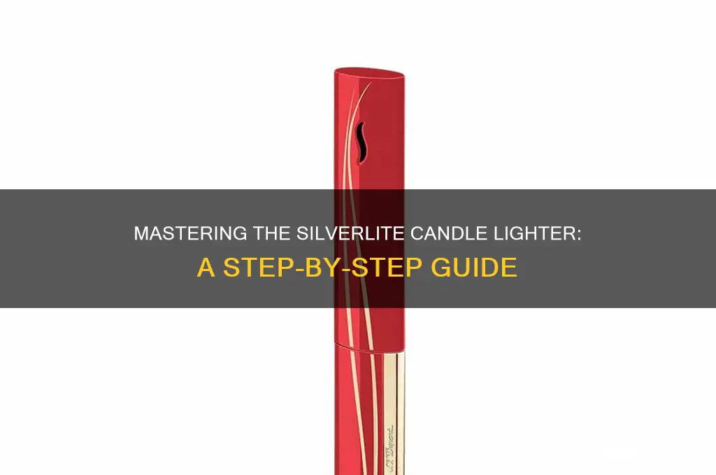 how to use silverlite candle lighter