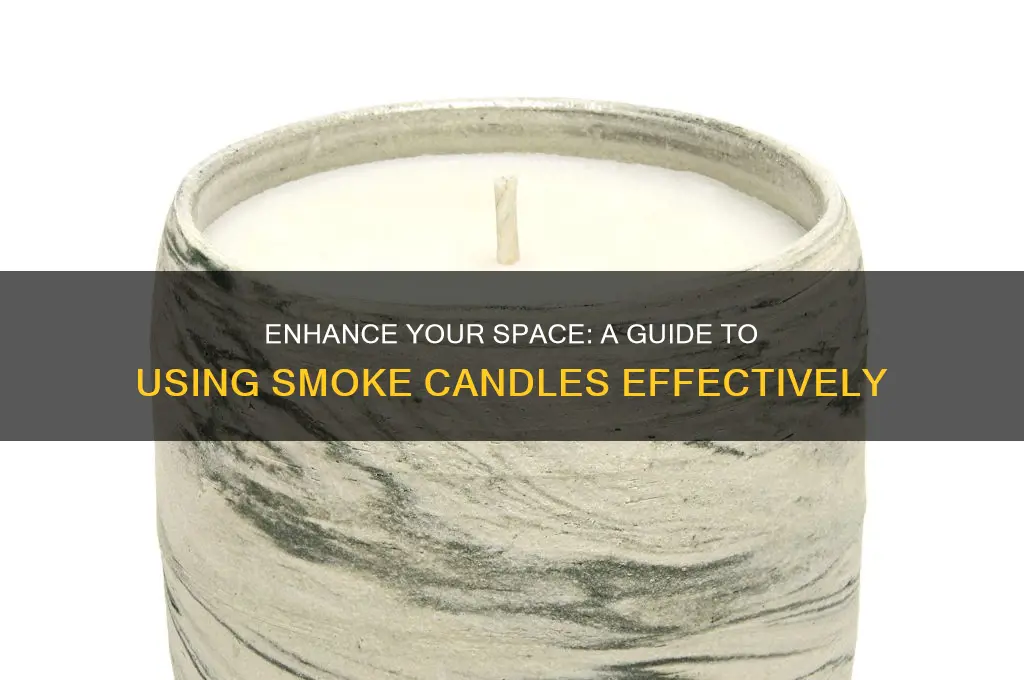how to use smoke candles