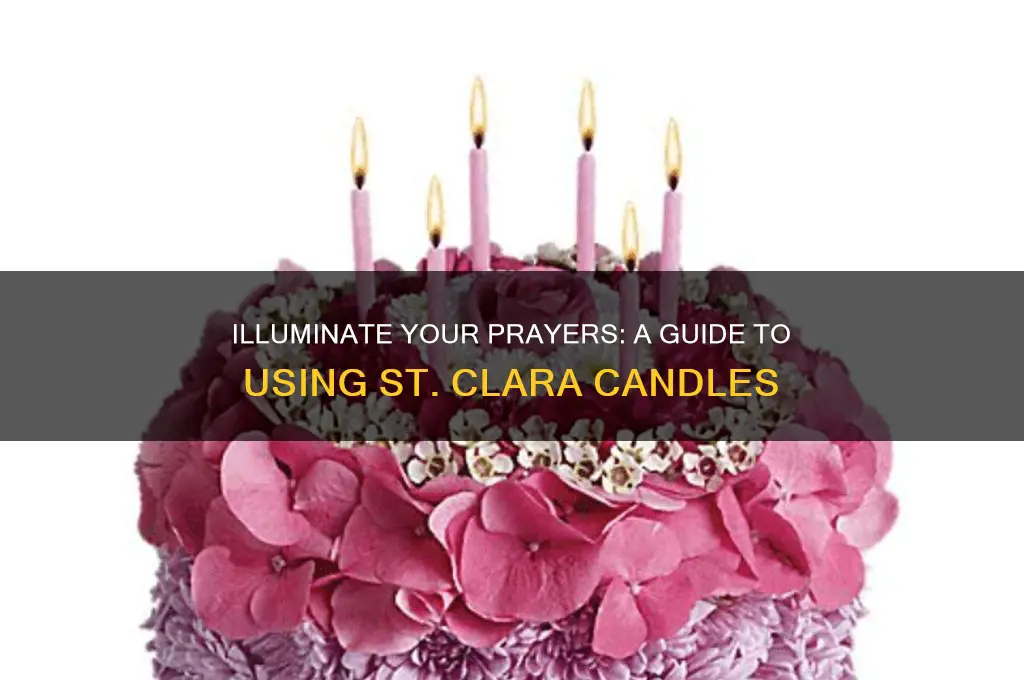 how to use st clara candle