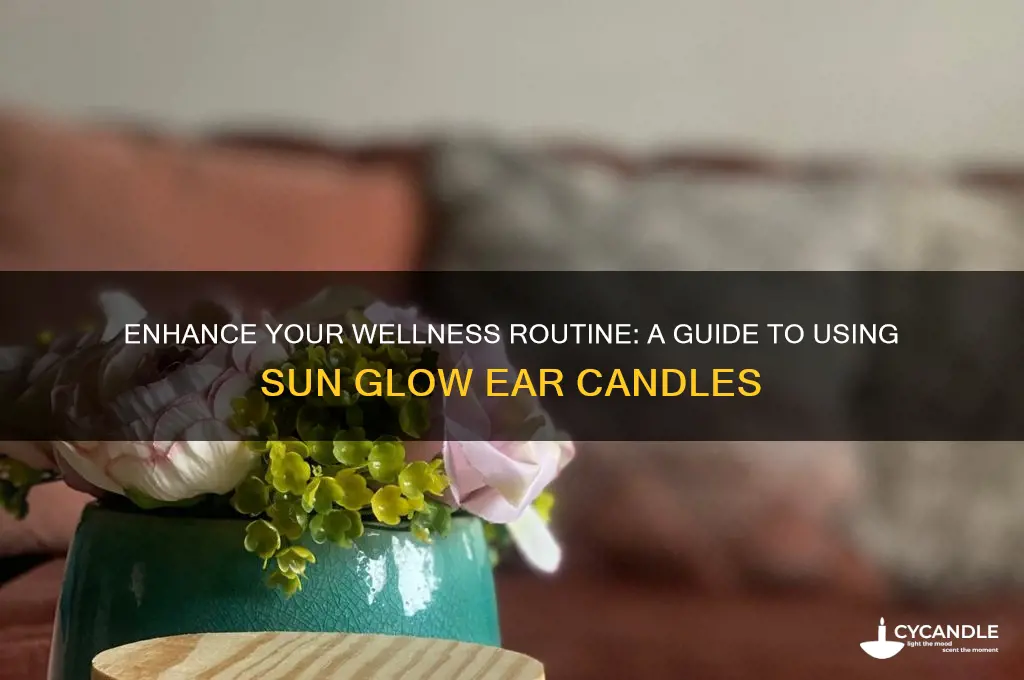 how to use sun glow ear candles