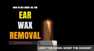 Effective Ear Wax Removal: Sweet Oil Method Guide