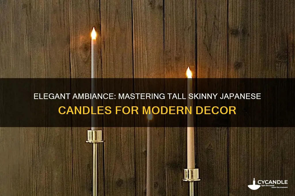 how to use tall skinny japanese candles