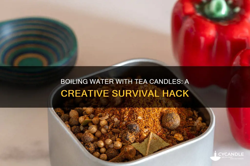 how to use tea candles to boil water