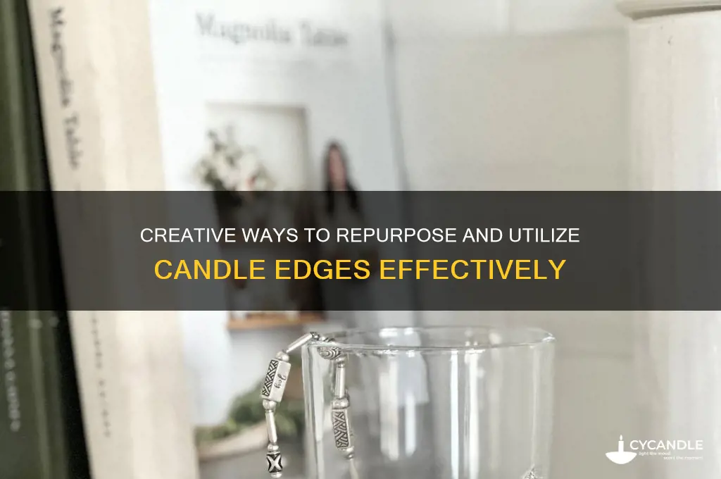 how to use the edges of candle