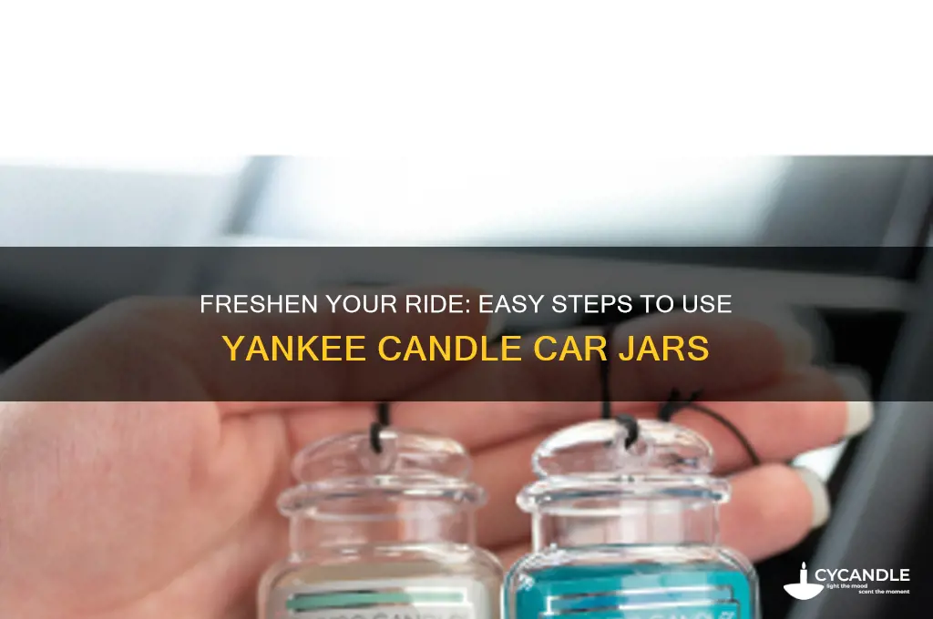 how to use the yankee candle car jar