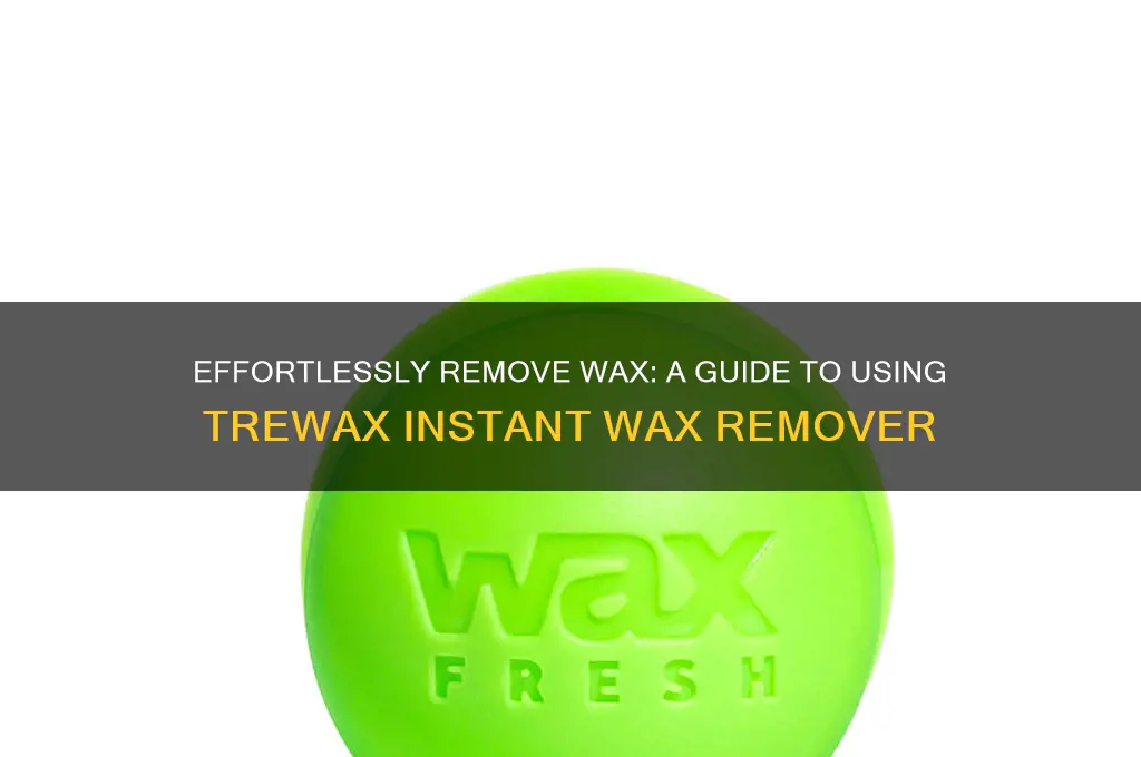 how to use trewax instant wax remover