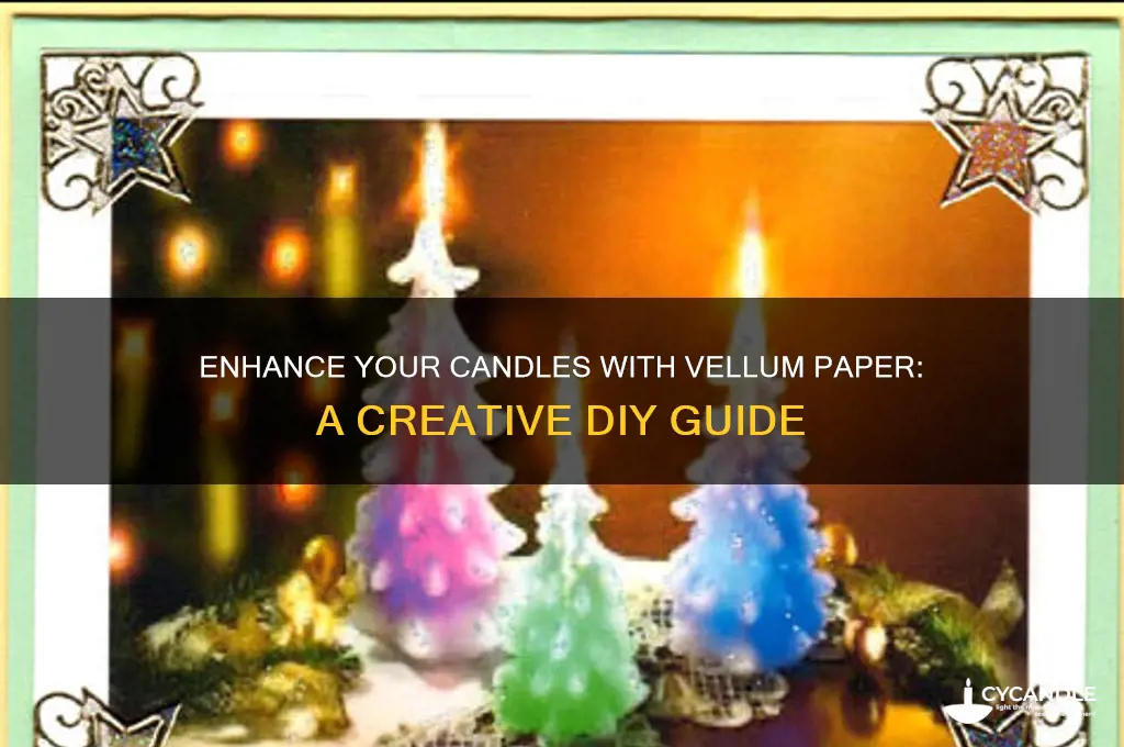 how to use vellum paper on candles