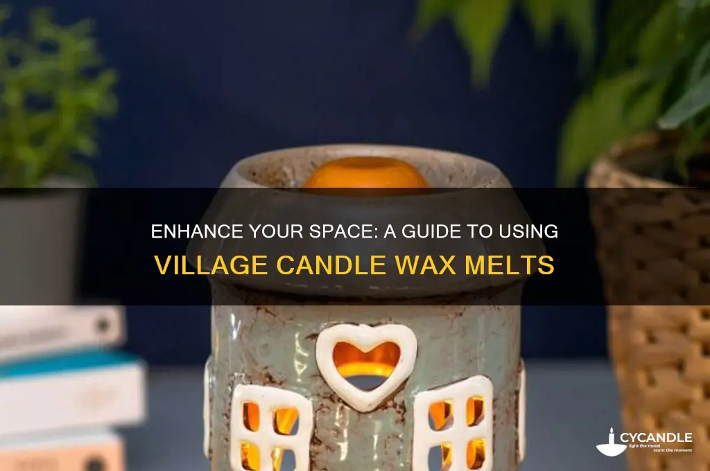 how to use village candle wax melts