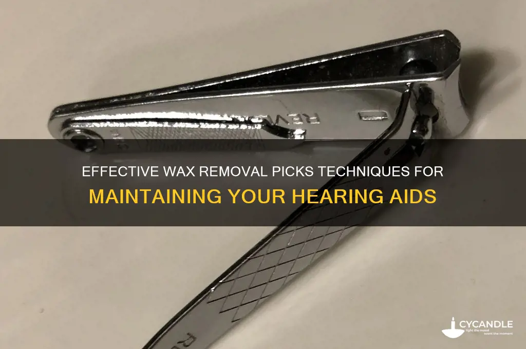 how to use wax removal picks for hearing aids