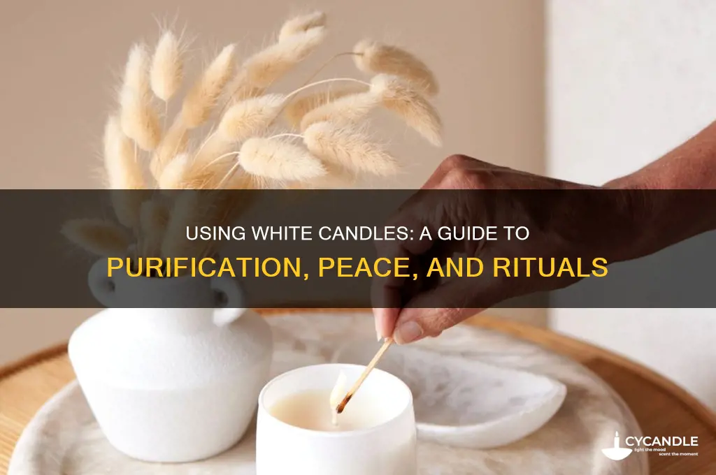 how to use white candles