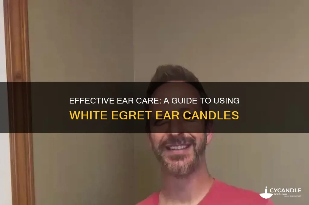 how to use white egret ear candles