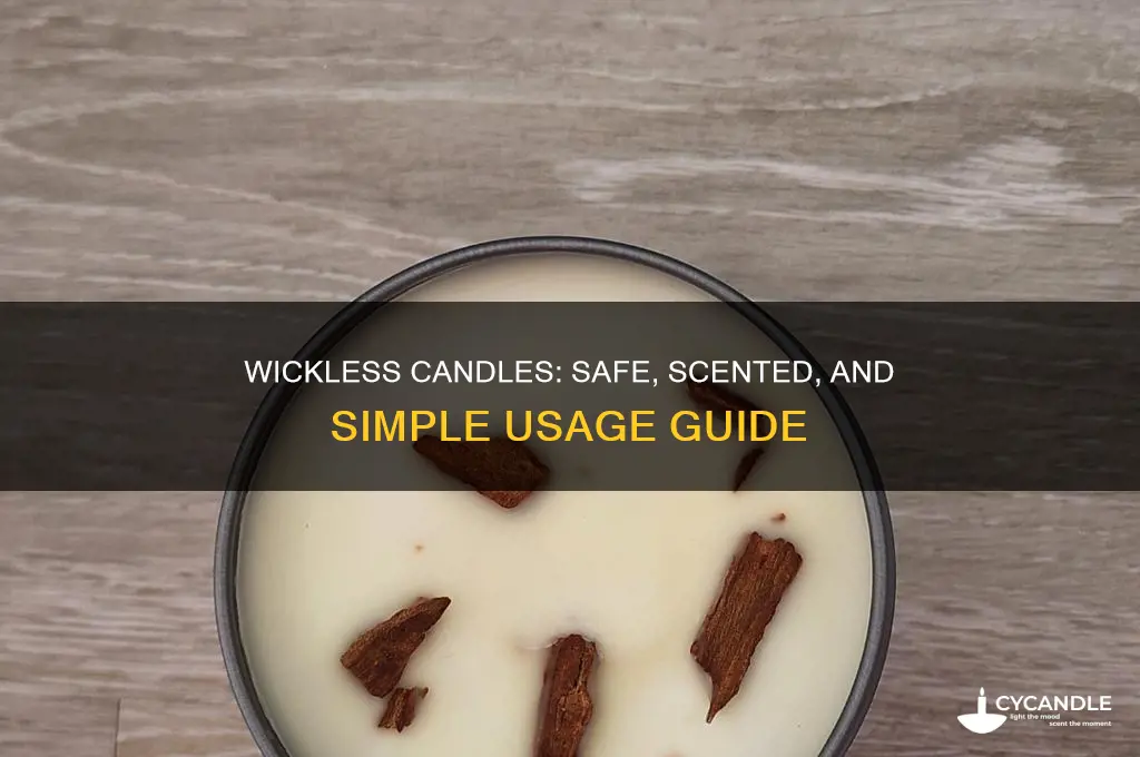 how to use wickless candles