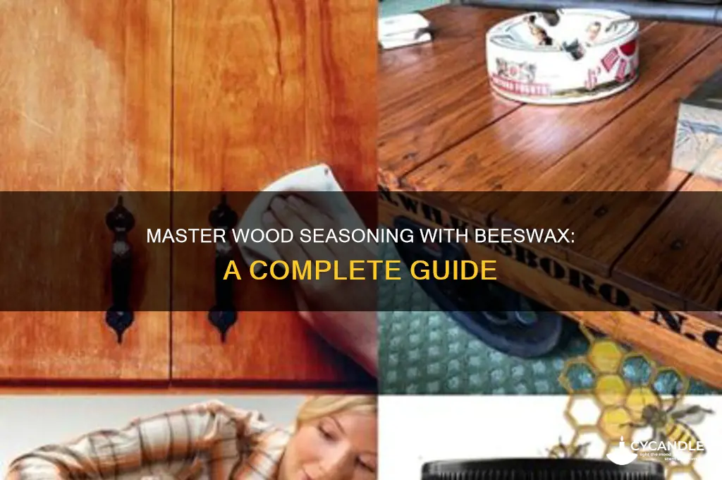 how to use wood seasoning beeswax
