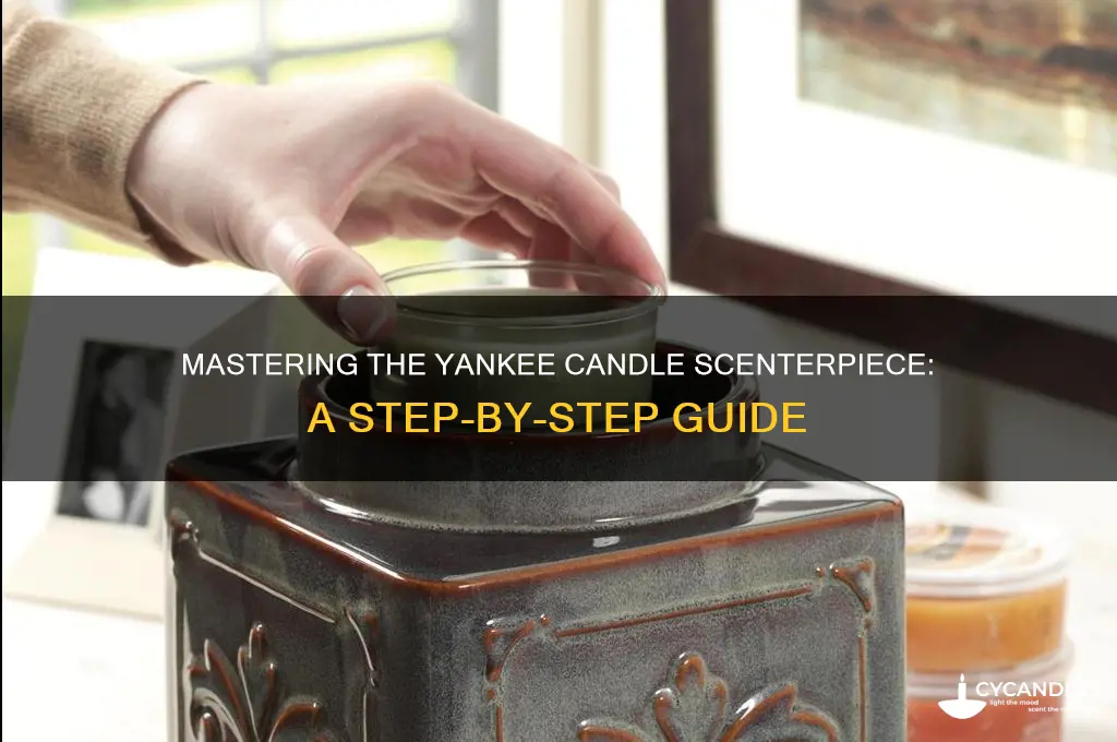 how to use yankee candle scenterpiece