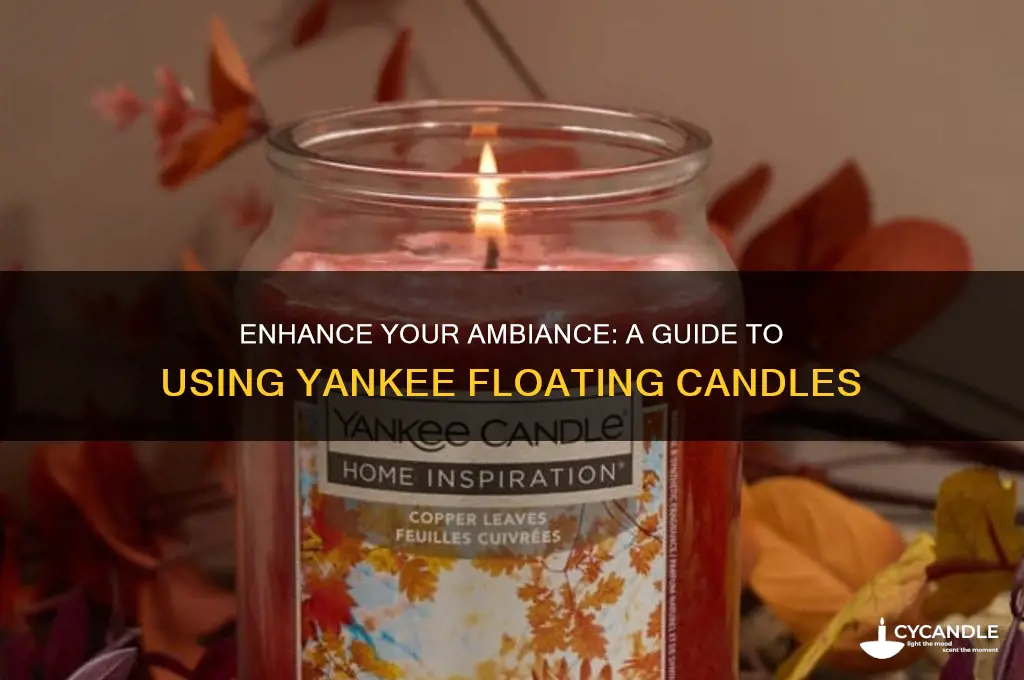 how to use yankee floating candles