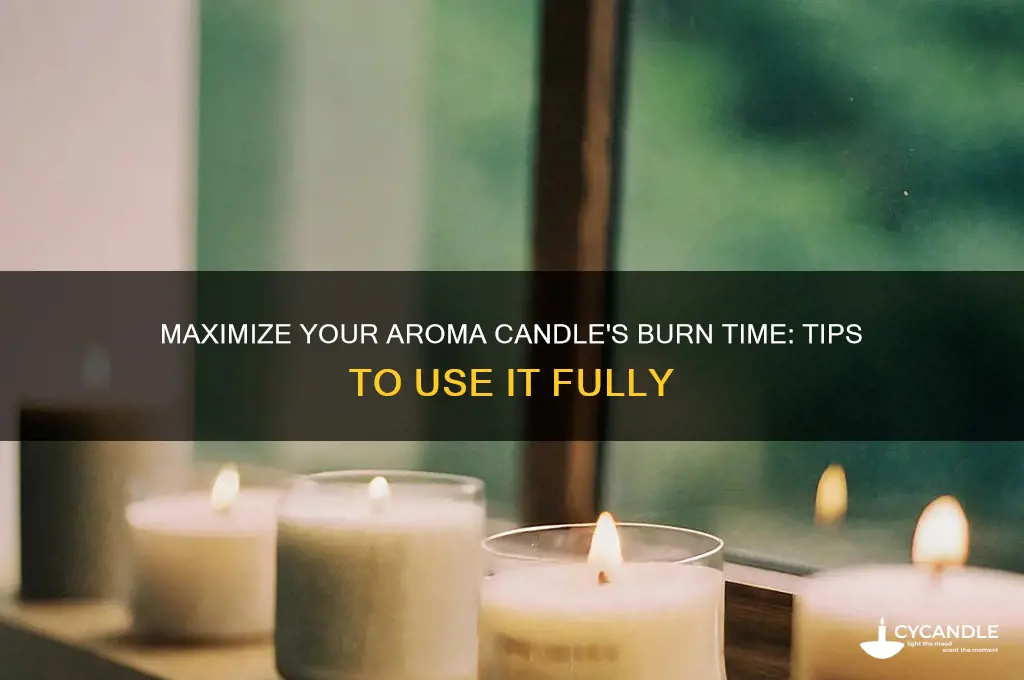 how to use your aroma candle to the end