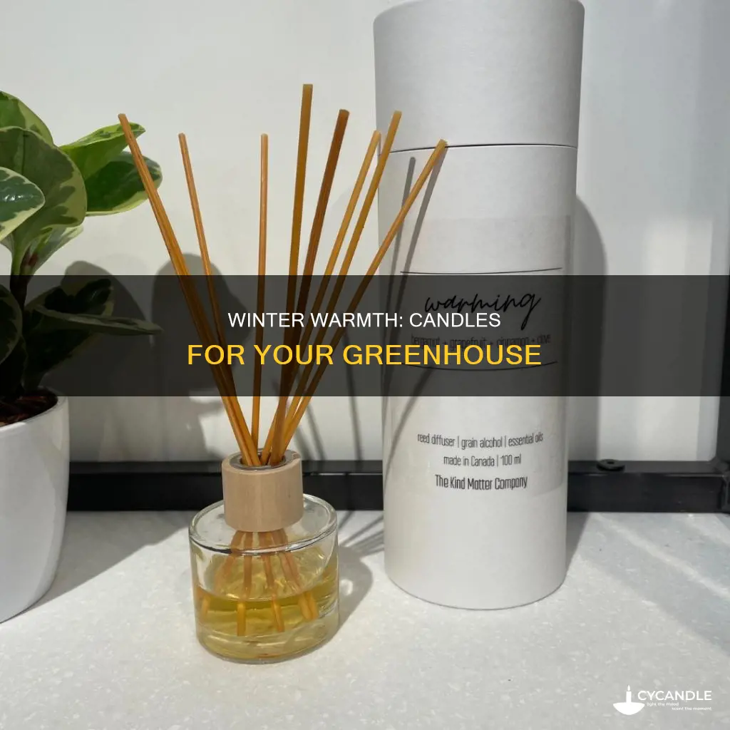how to warm greenhouse in winter with candles