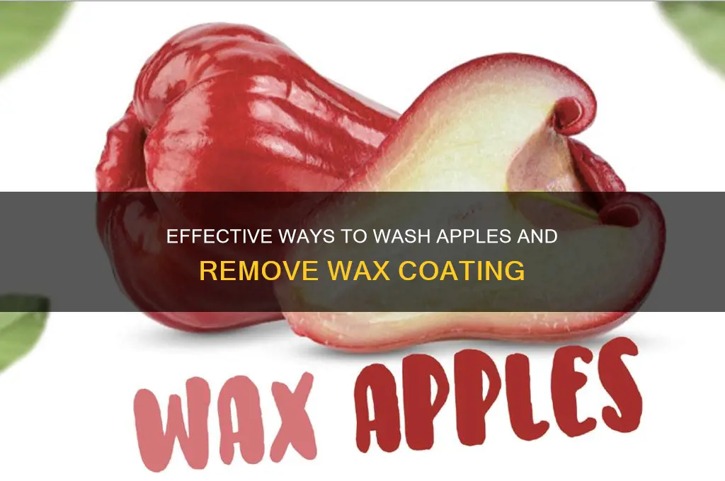 how to wash apples to remove wax