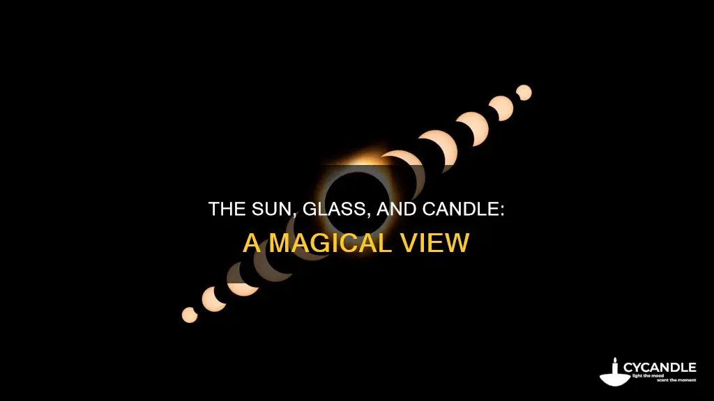 how to watch the sun glass candle