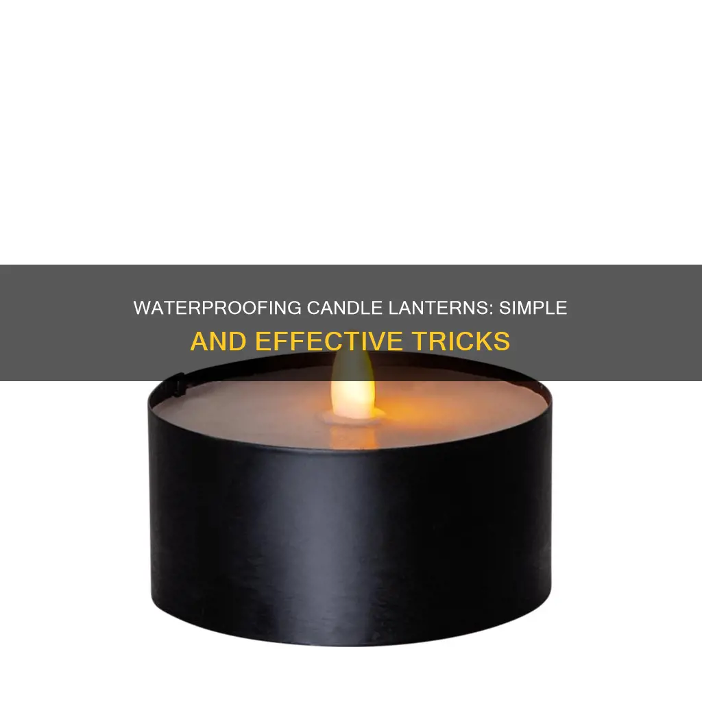 how to waterproif a candle lantern