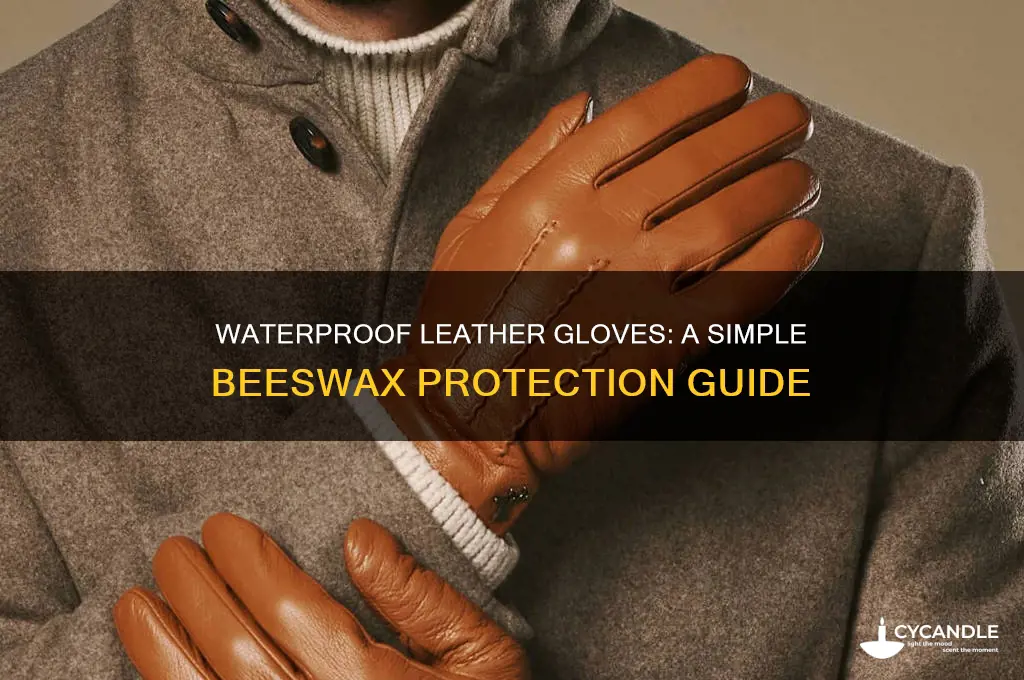 how to waterproof leather gloves with beeswax