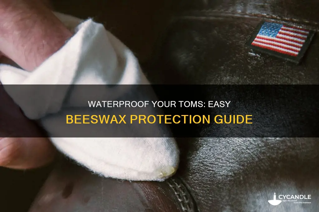 how to waterproof toms with beeswax
