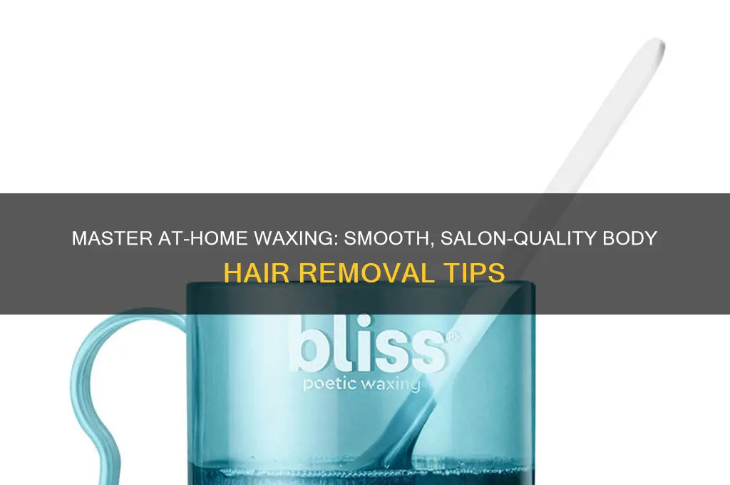 how to wax at home body hair removal