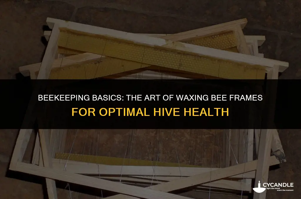 how to wax bee frames