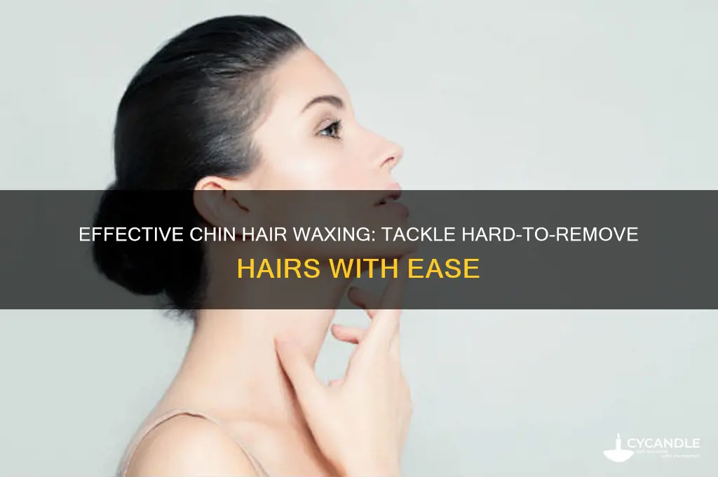 how to wax chin hair hard to remove