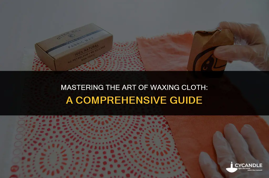 how to wax cloth