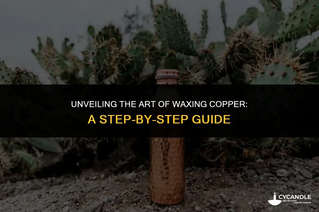 how to wax copper