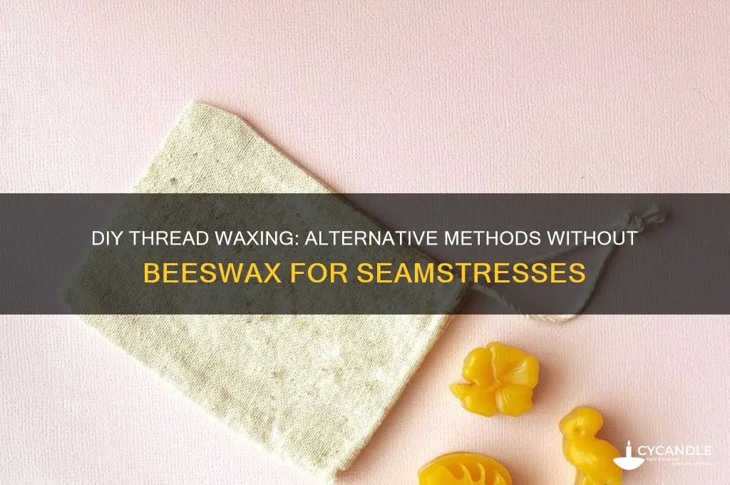 how to wax thread without beeswax