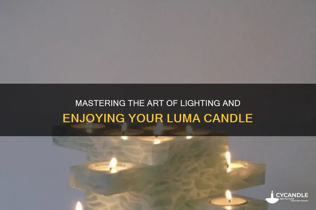 how to work a luma candle