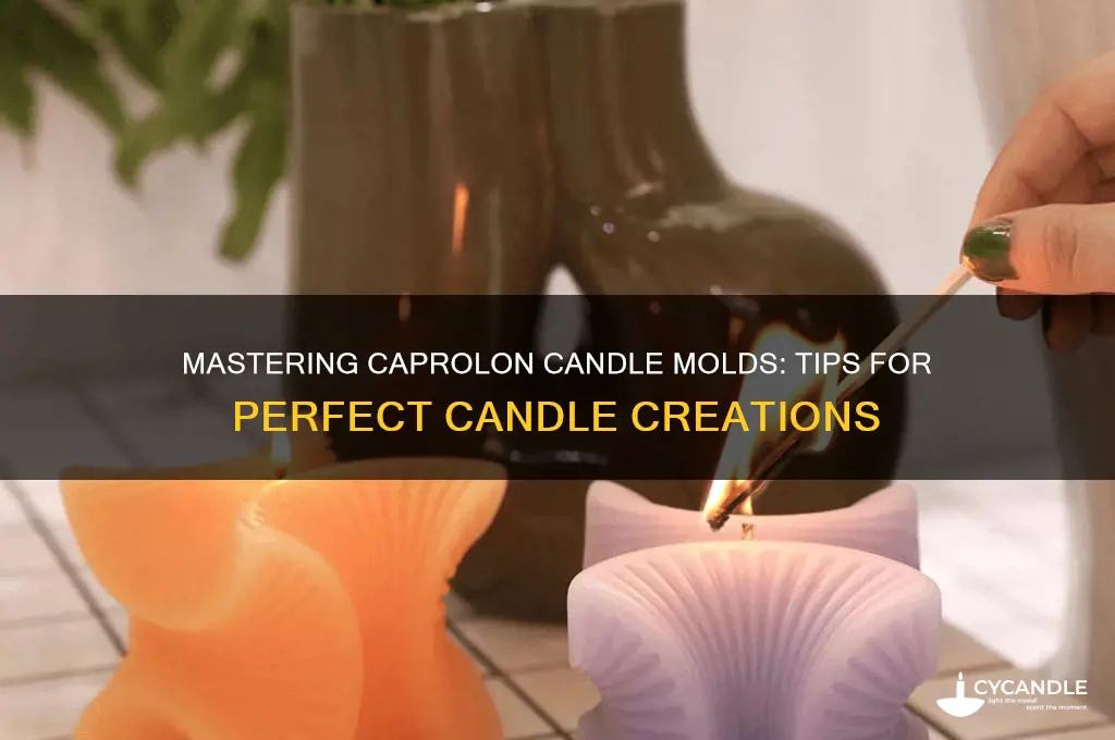 how to work with caprolon candle molds