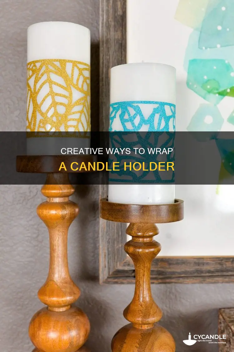 how to wrap a candle holder