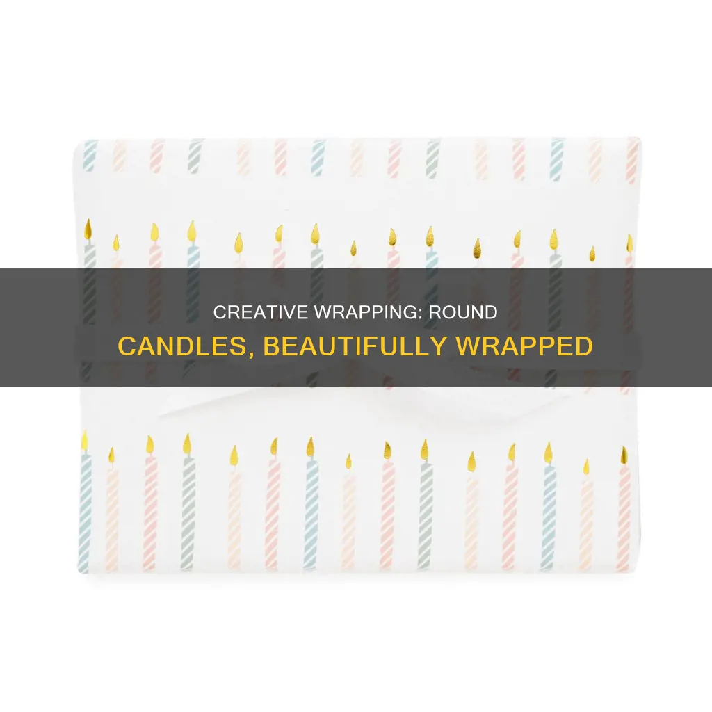 how to wrap a round candle with wrapping paper