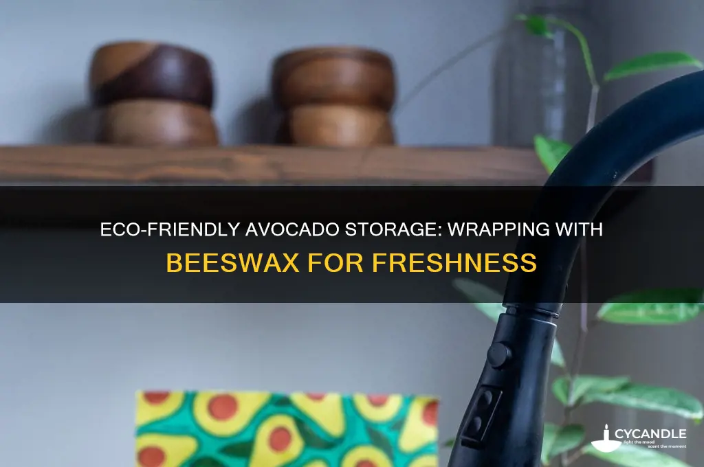 how to wrap avocado with beeswax