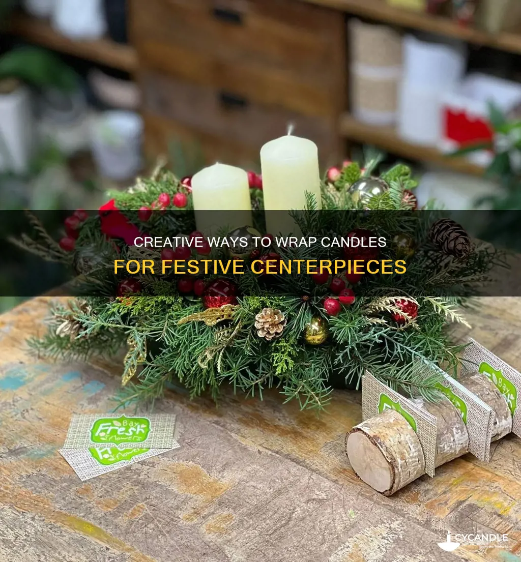 how to wrap candles christmas centerpieces