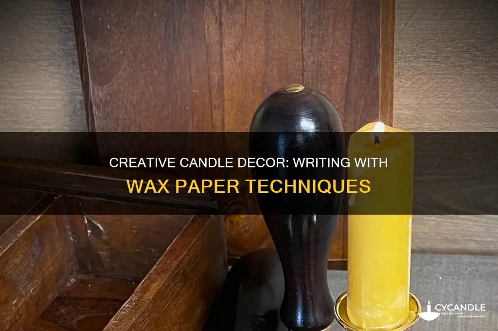 how to write on a candle with wax paper