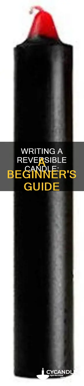 how to write up a reversible candle