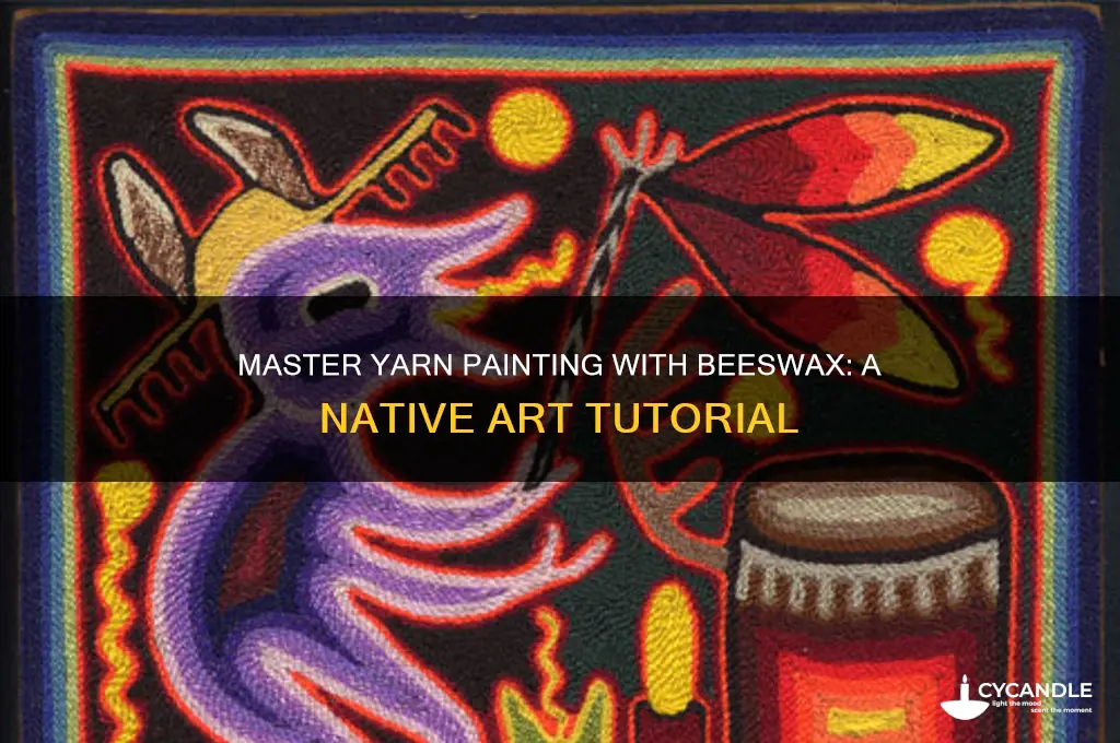 how to yarn paint beeswax narive