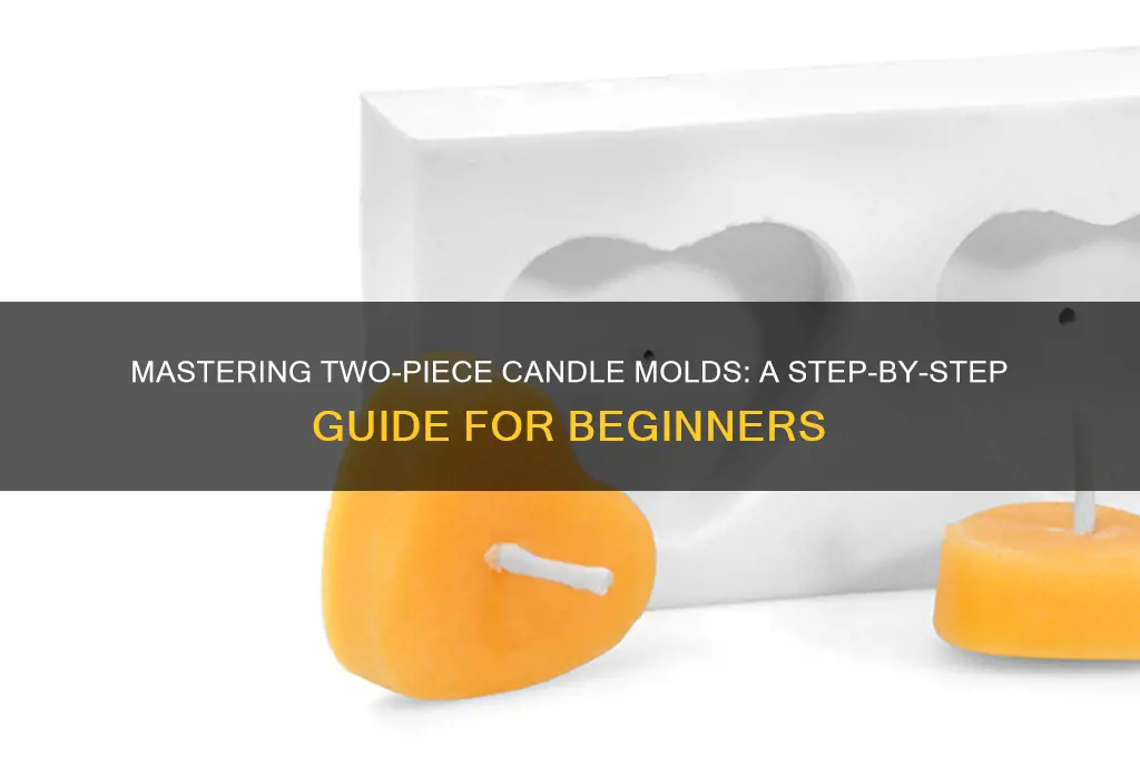 how tou use 2 piece candle molds