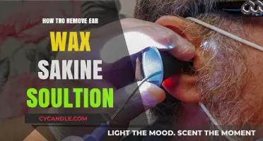 Safe and Simple Ear Wax Removal: Sakine Solution Guide