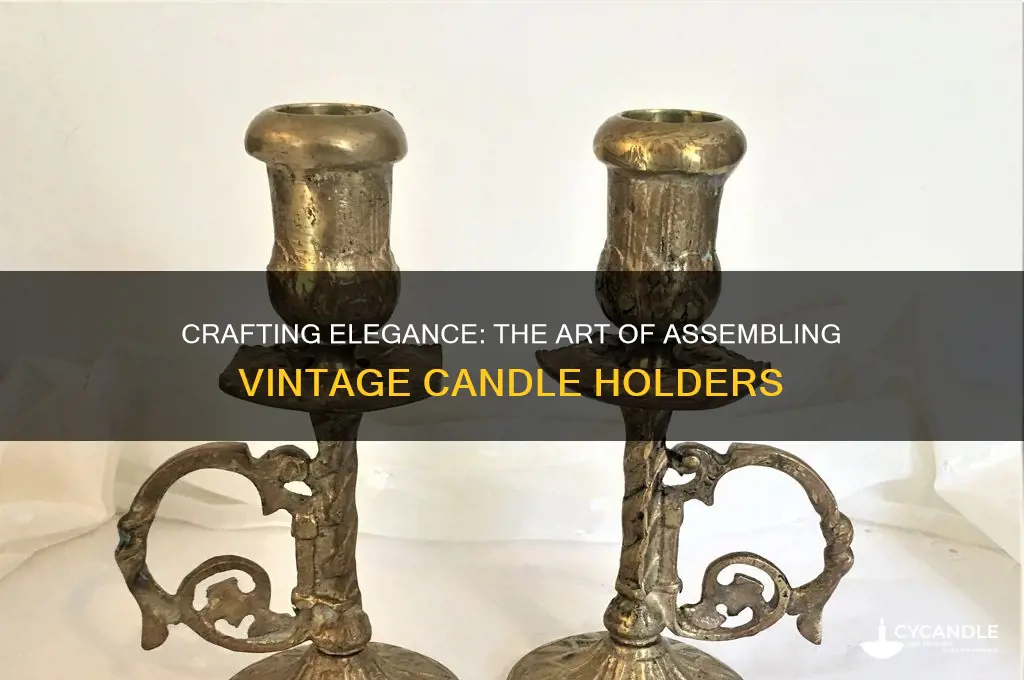 how vintage candle holders were put together