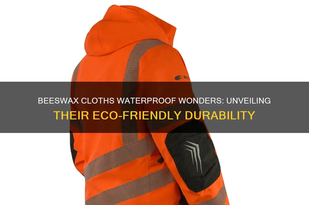 how waterproof are beeswax cloths
