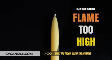 Candle Flame Height: Is 2 Inches Too High?