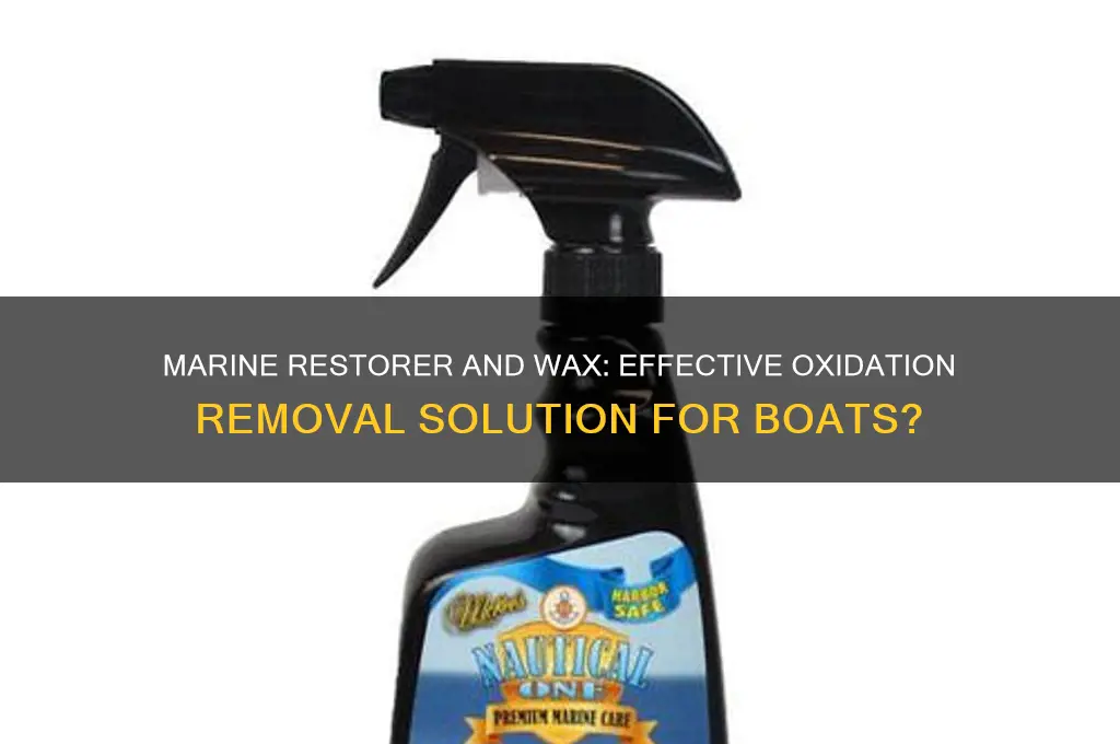 is 3m marine restorer and wax good for oxidation removal