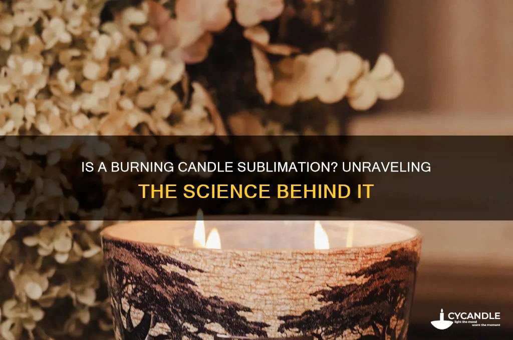 is a burning candle an example of sublimation