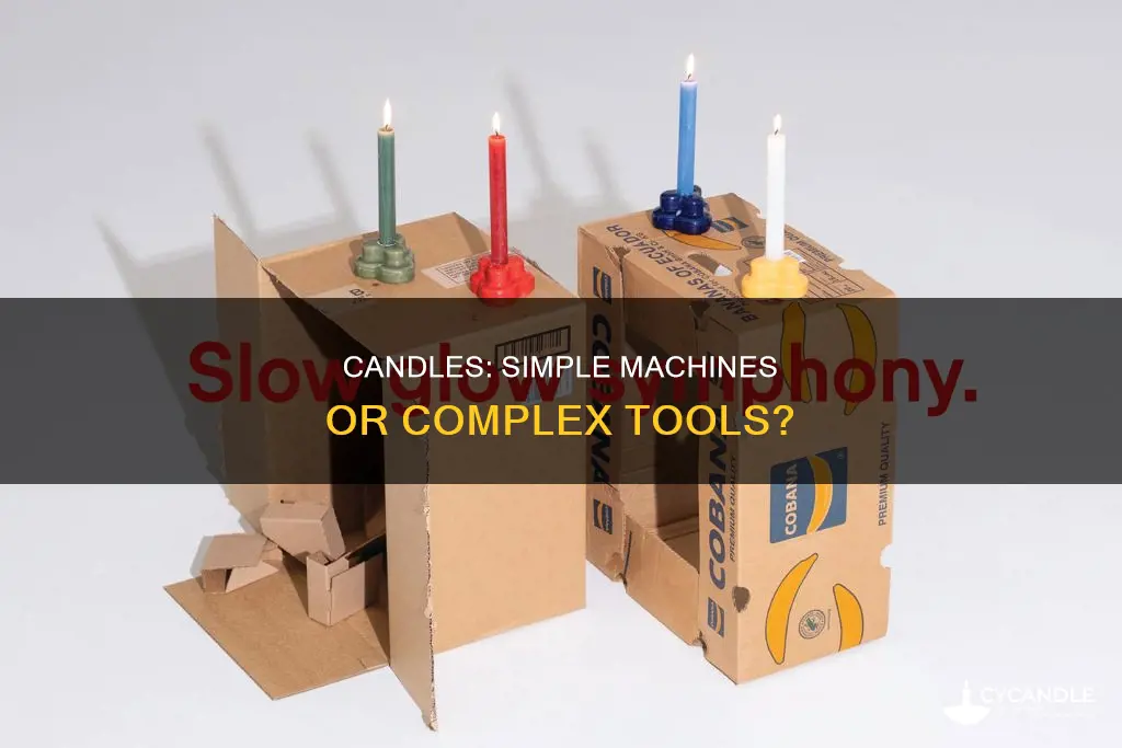 is a candle a simple machine