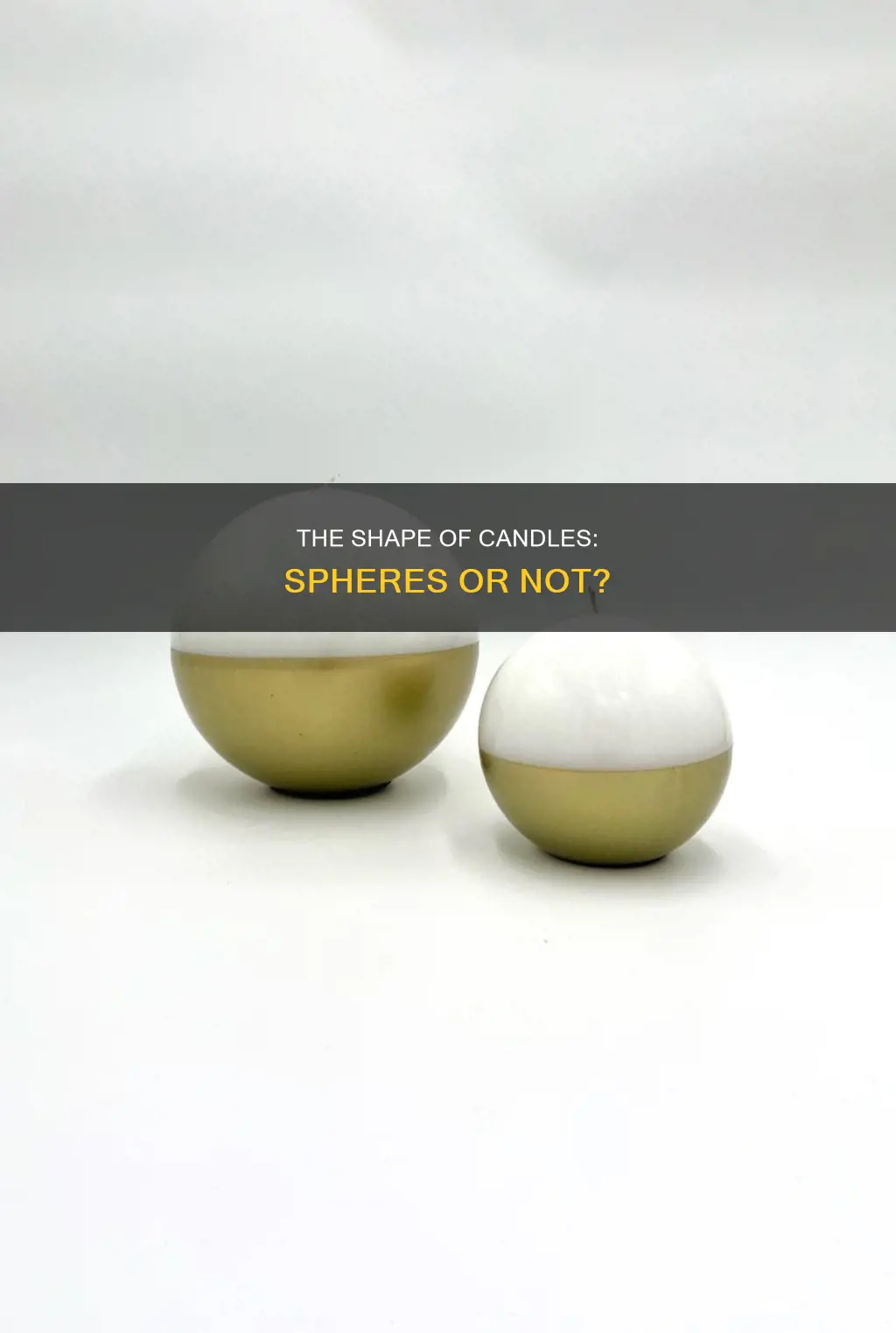 is a candle a sphere